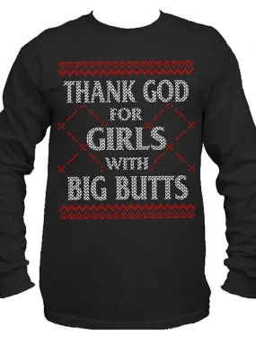 Men's Thank God For Girls With Big Butts Ugly Christmas Sweater Long Sleeve Tee