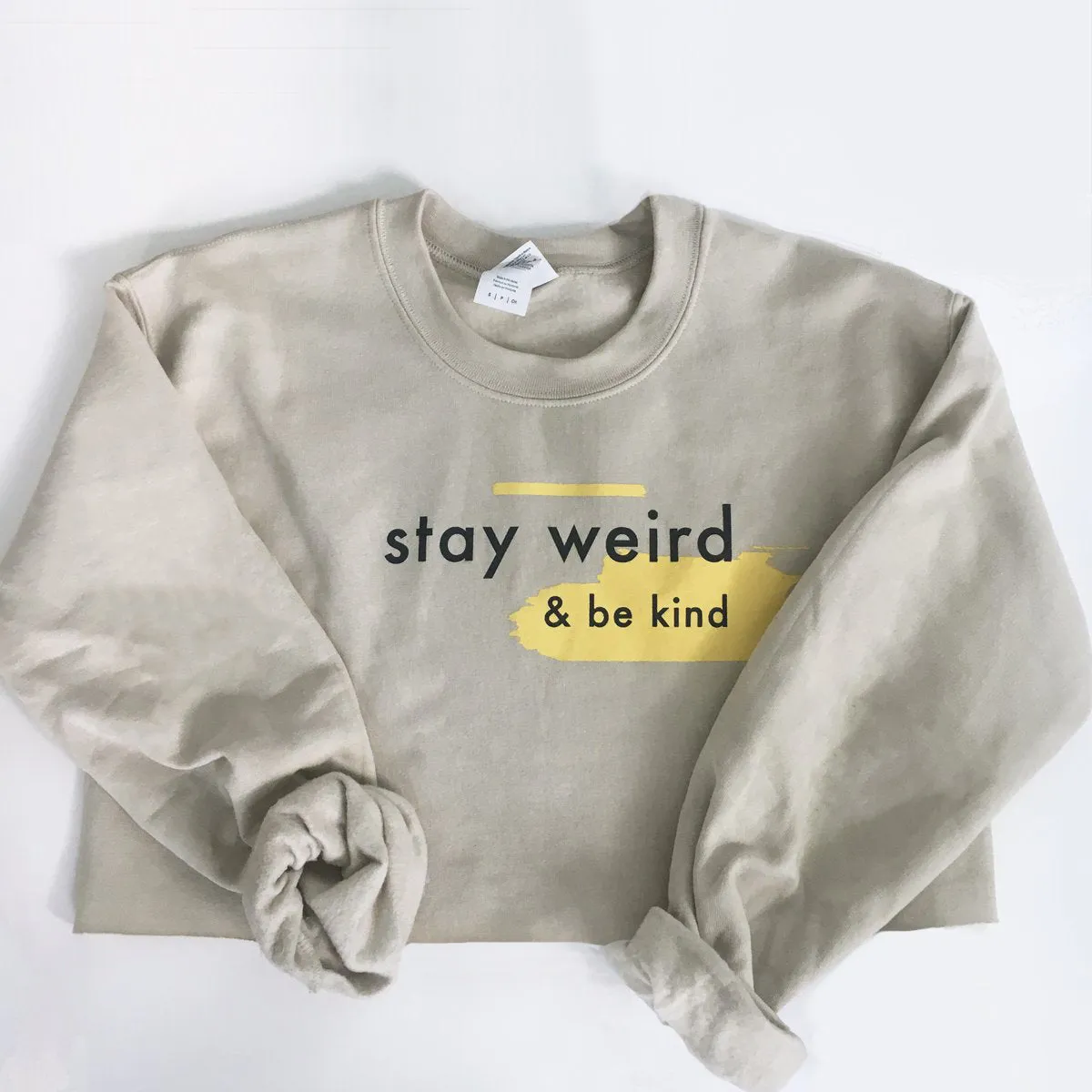 Stay Weird & Be Kind Sweatshirt